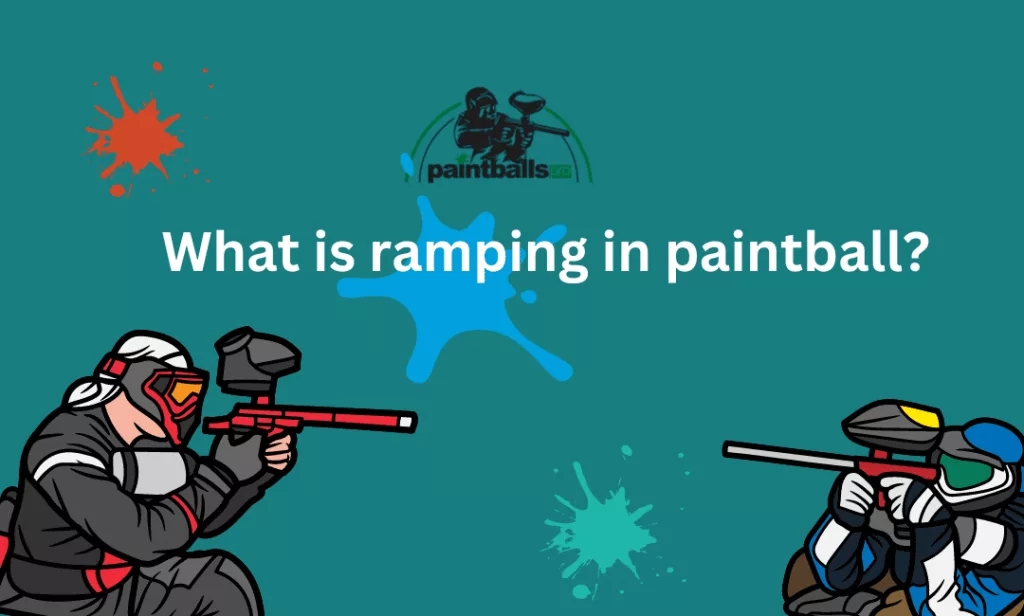 What is ramping in paintball